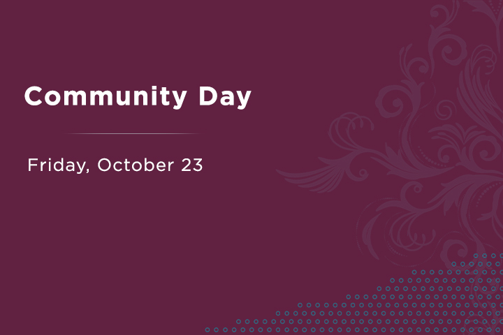 Community Day. Friday, October 23