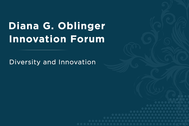Diana G. Oblinger Innovation Forum. Diversity and Innovation