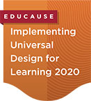 EDUCAUSE Microcredential: Implementing Universal Design for Learning 2020
