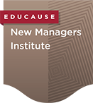 EDUCAUSE microcredential: New Managers Institute