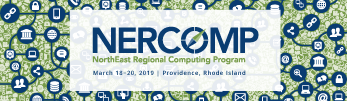 NERCOMP | NorthEast Regional Computing Program | March 18-20, 2019 | Providence, Rhode Island