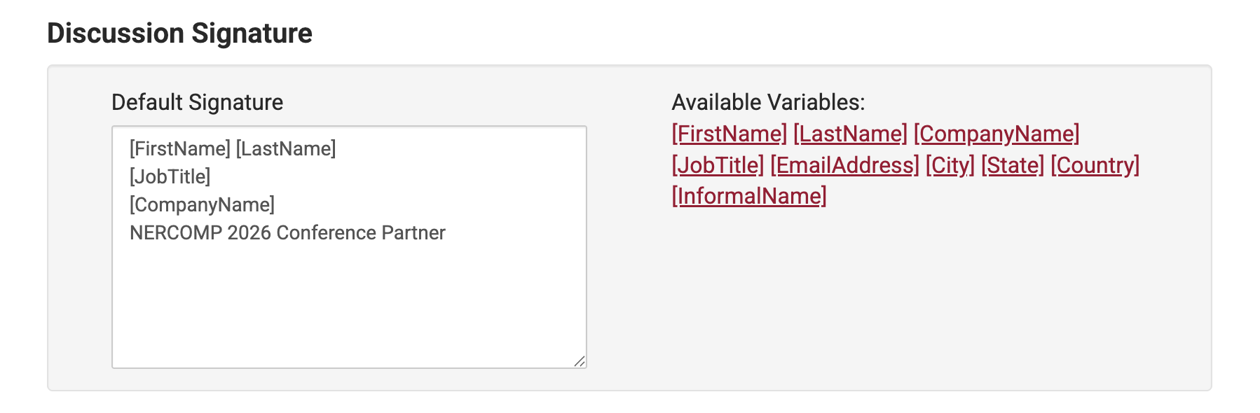 Discussion Signature. Default Signature [FirstName] [LastName], [JobTitle], [CompanyName], 2024 EDUCAUSE Conference Partner.
